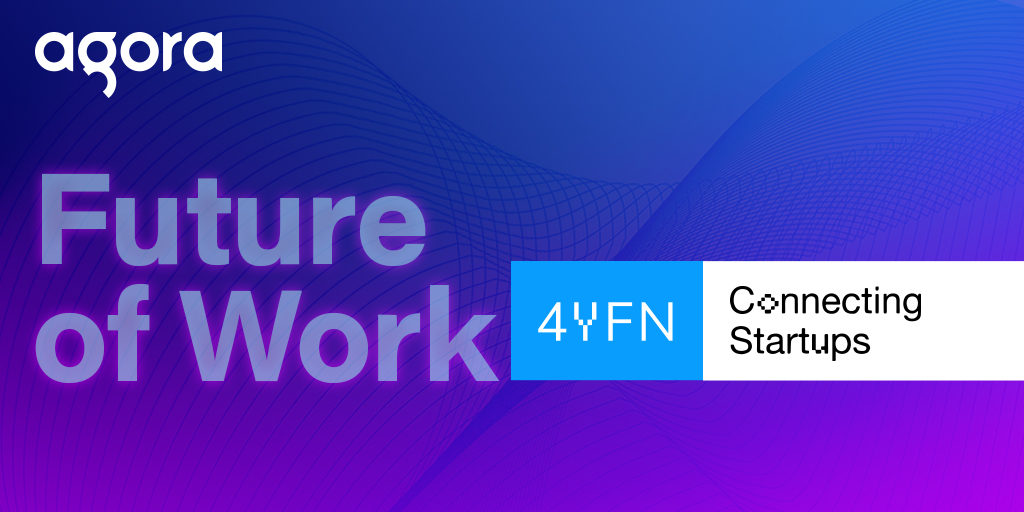 Agora to Showcase Real-Time Future of Work at MWC’s Four Years From Now Event in Barcelona featured