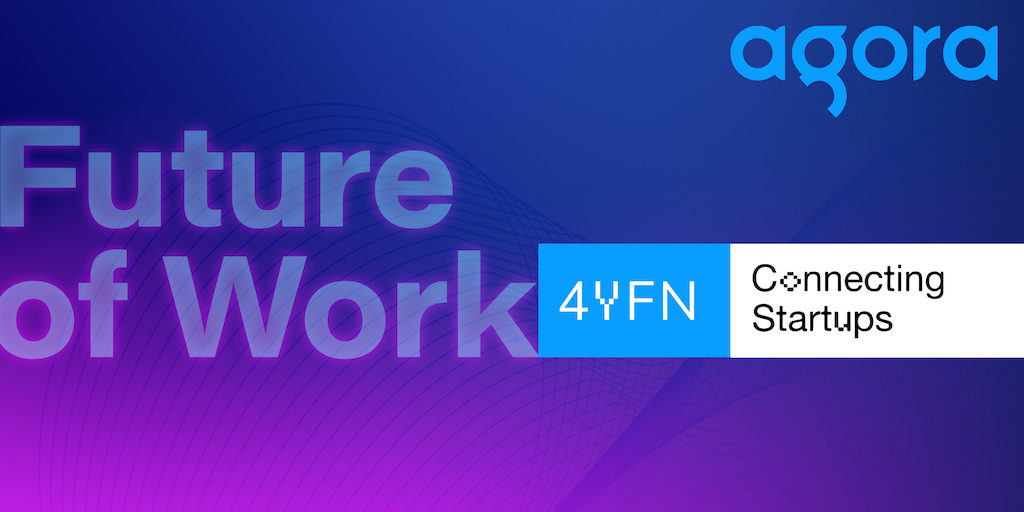 Agora to Showcase Real-Time Future of Work at MWC's Four Years from Now Event featured