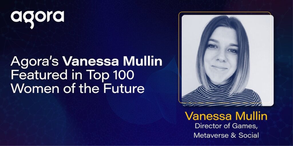 Agora’s Vanessa Mullin Featured in Top 100 Women of the Future