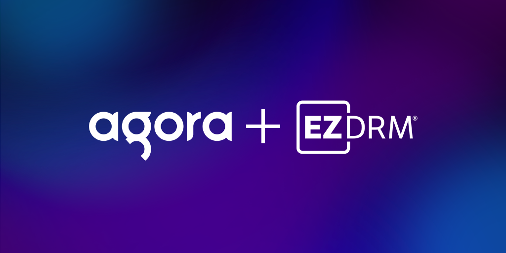 Agora + EZDRM featured